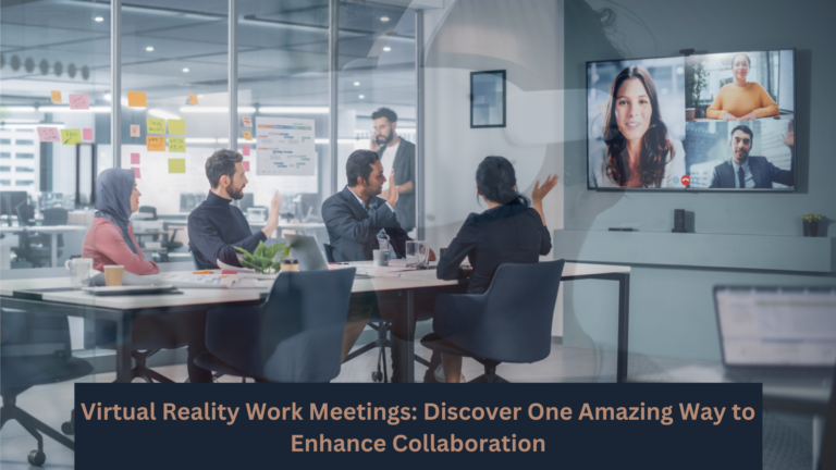 What is one way a Virtual Reality Work Meeting