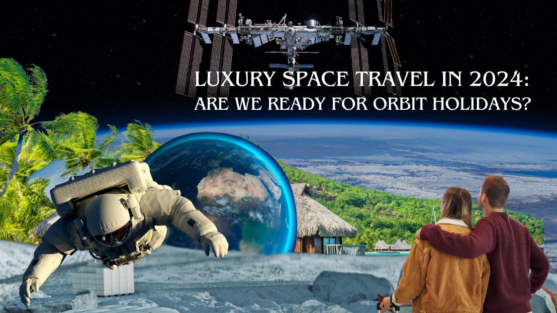 Luxury Space Travel in 2024