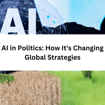 Ai In Politics How It's Changing Global Strategies