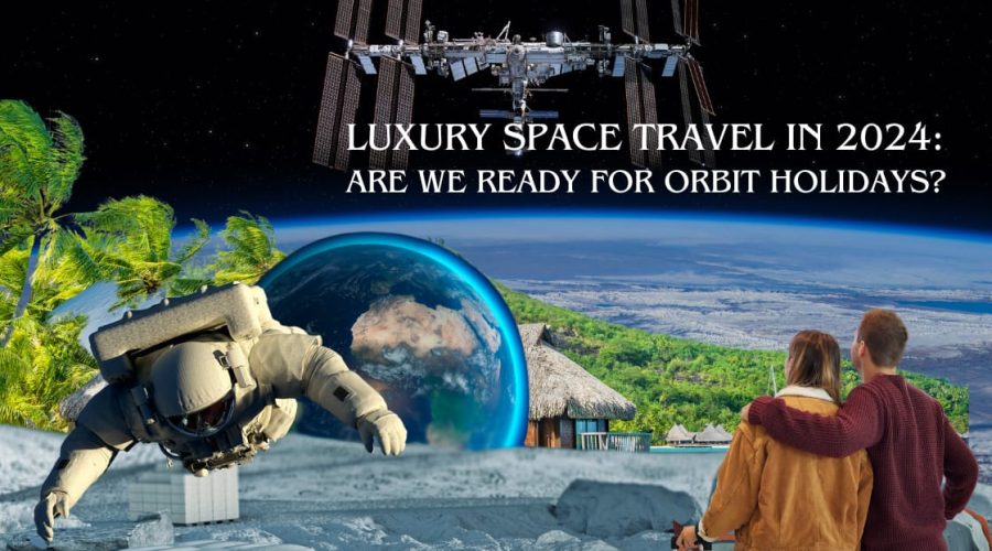 Luxury Space Travel in 2024