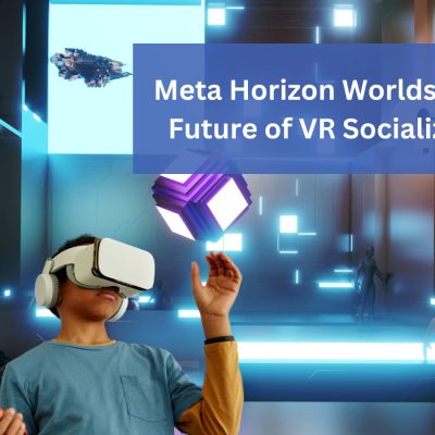 Meta Horizon Worlds: The Future of VR Socializing